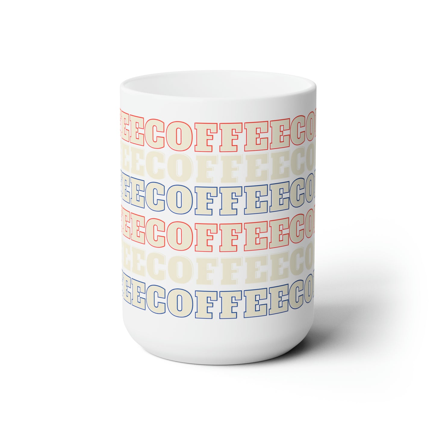 Coffee Coffee Coffee Wrap Around Design Ceramic Mug 15oz