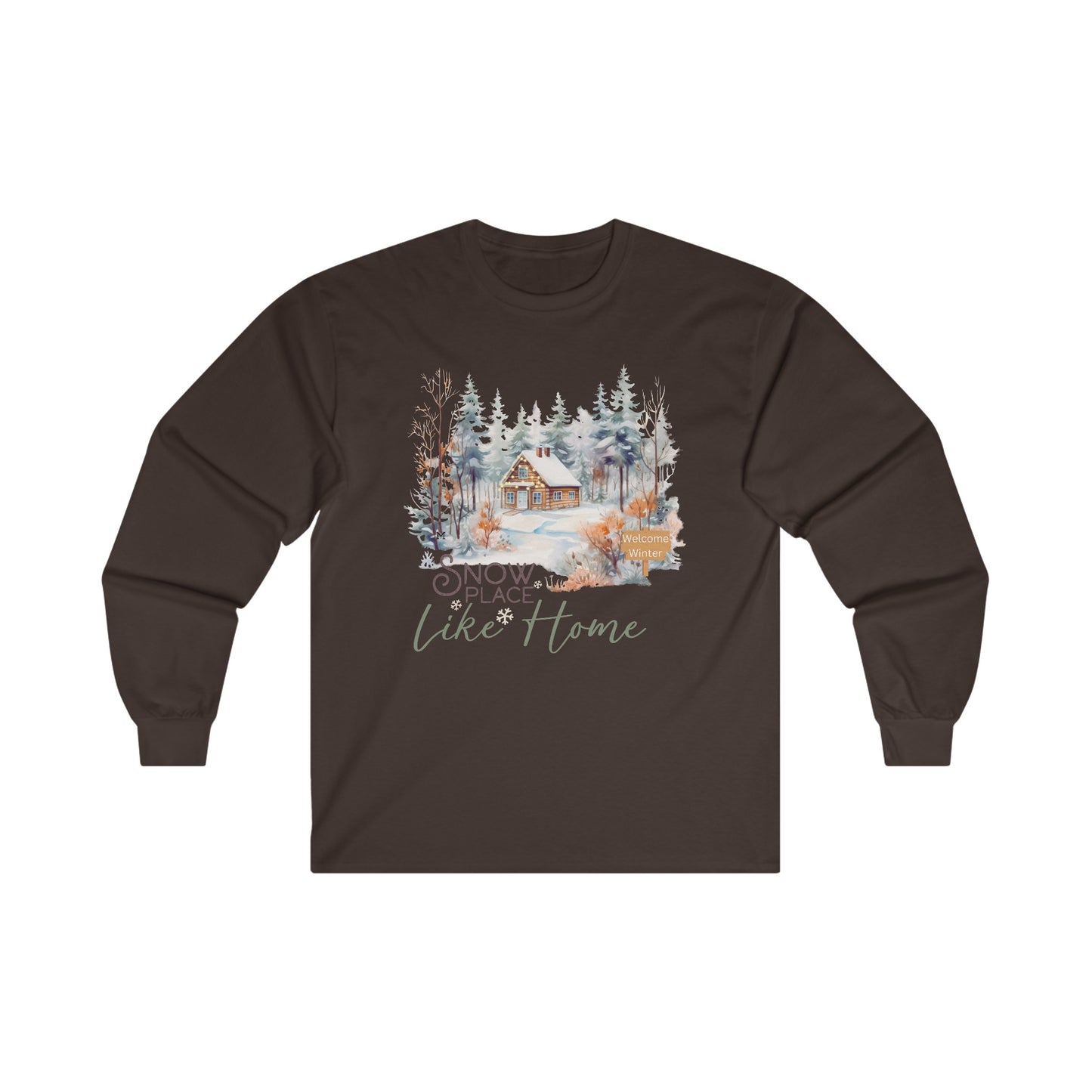 Snow Place Like Home Country Cabin Snow Trees Welcome Winter by MII Designs Long Sleeve T-Shirt Gildan 2400 Ultra Cotton Tee