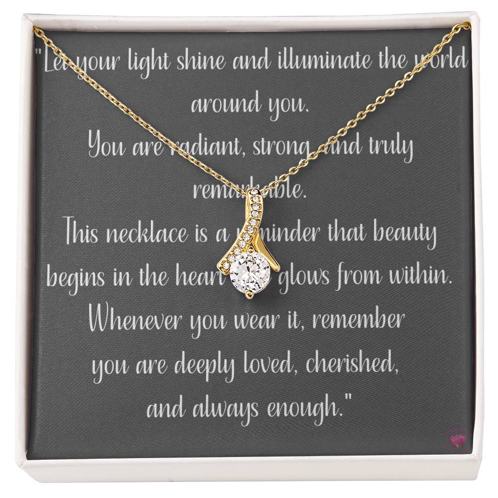 You Are Deeply Loved, Cherished, And Always Enough - Alluring Beauty Necklace in 2 color options