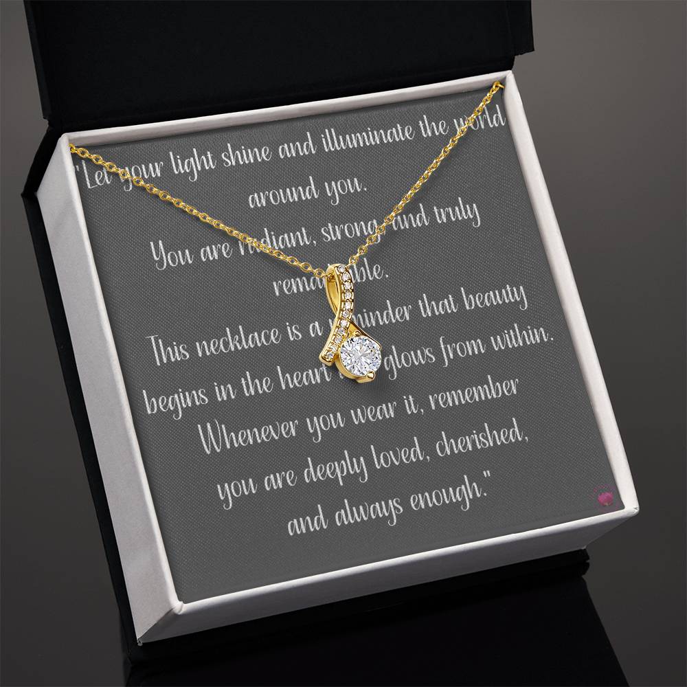 You Are Deeply Loved, Cherished, And Always Enough - Alluring Beauty Necklace in 2 color options