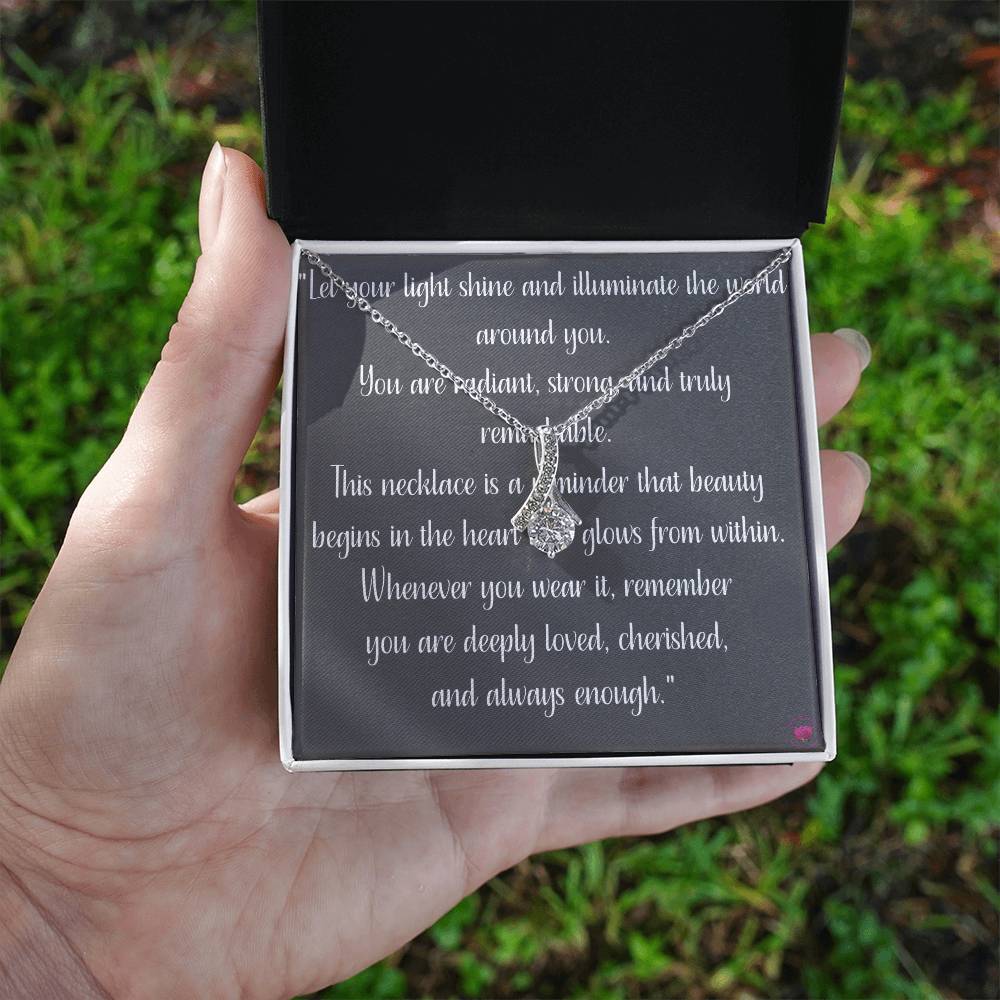 You Are Deeply Loved, Cherished, And Always Enough - Alluring Beauty Necklace in 2 color options