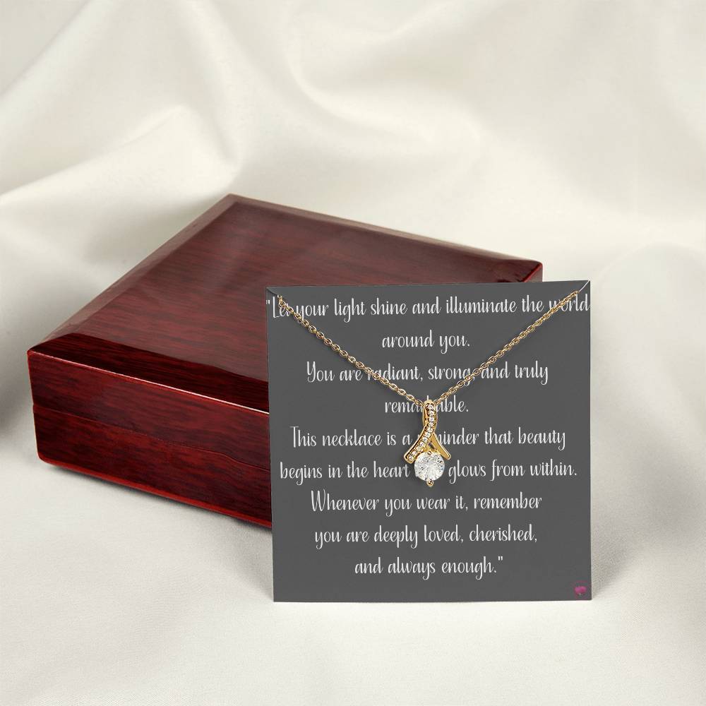 You Are Deeply Loved, Cherished, And Always Enough - Alluring Beauty Necklace in 2 color options