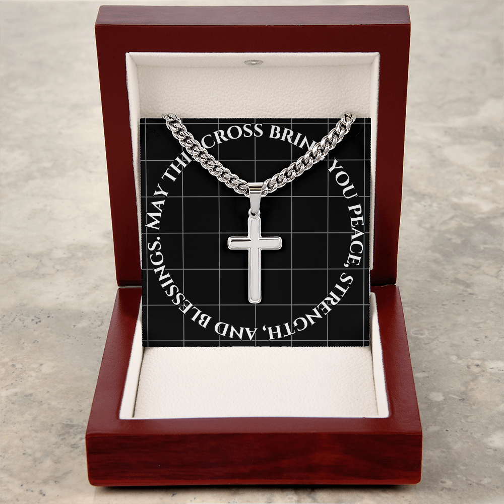May This Cross Bring You Peace, Strength, And Blessings - Cuban Link Chain with Artisan Cross