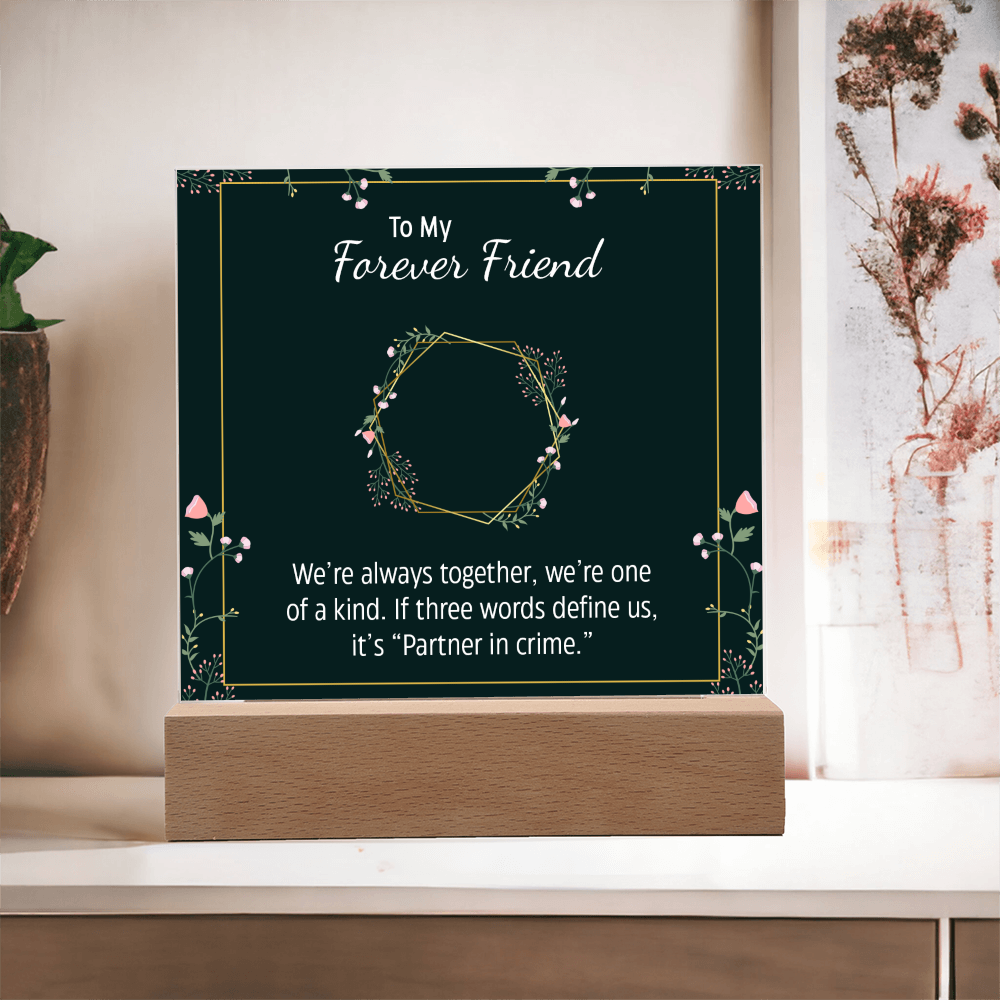 To My Forever Friend and Partner in Crime - Fun Besties Acrylic Square Plaque Gift
