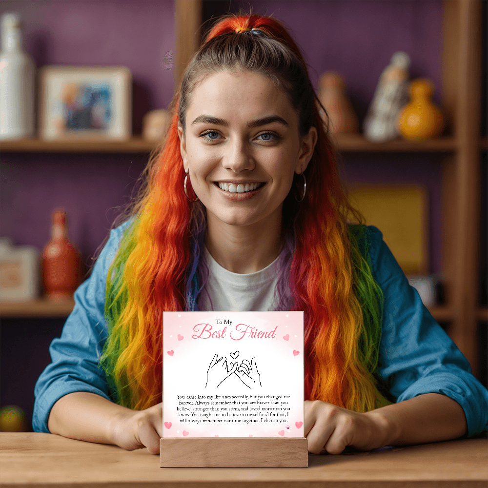 Best Friend Gift - You Changed Me Forever - Acrylic Square Plaque