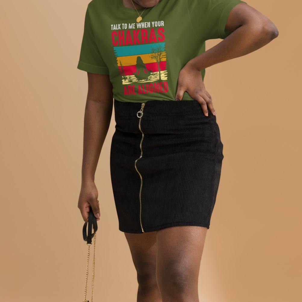 Talk To Me When Your Chakras Are Aligned Unisex t-shirt