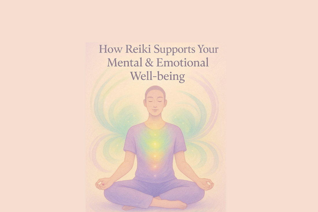 How Reiki Can Support Your Mental and Emotional Well-being