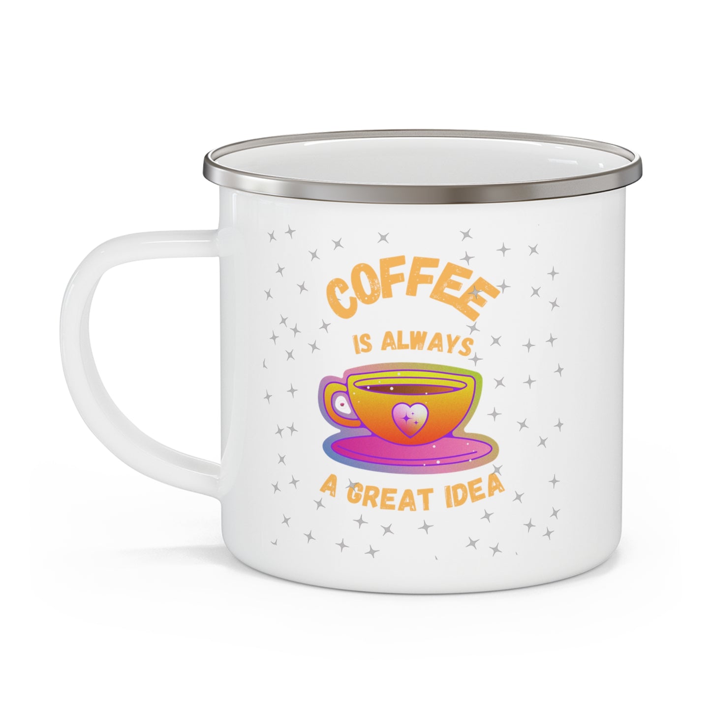 Coffee Is Always a Great Idea 12 oz Enamel Camping Mug PC Designs