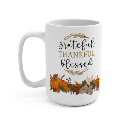 Grateful Thankful Blessed Mug 15oz
