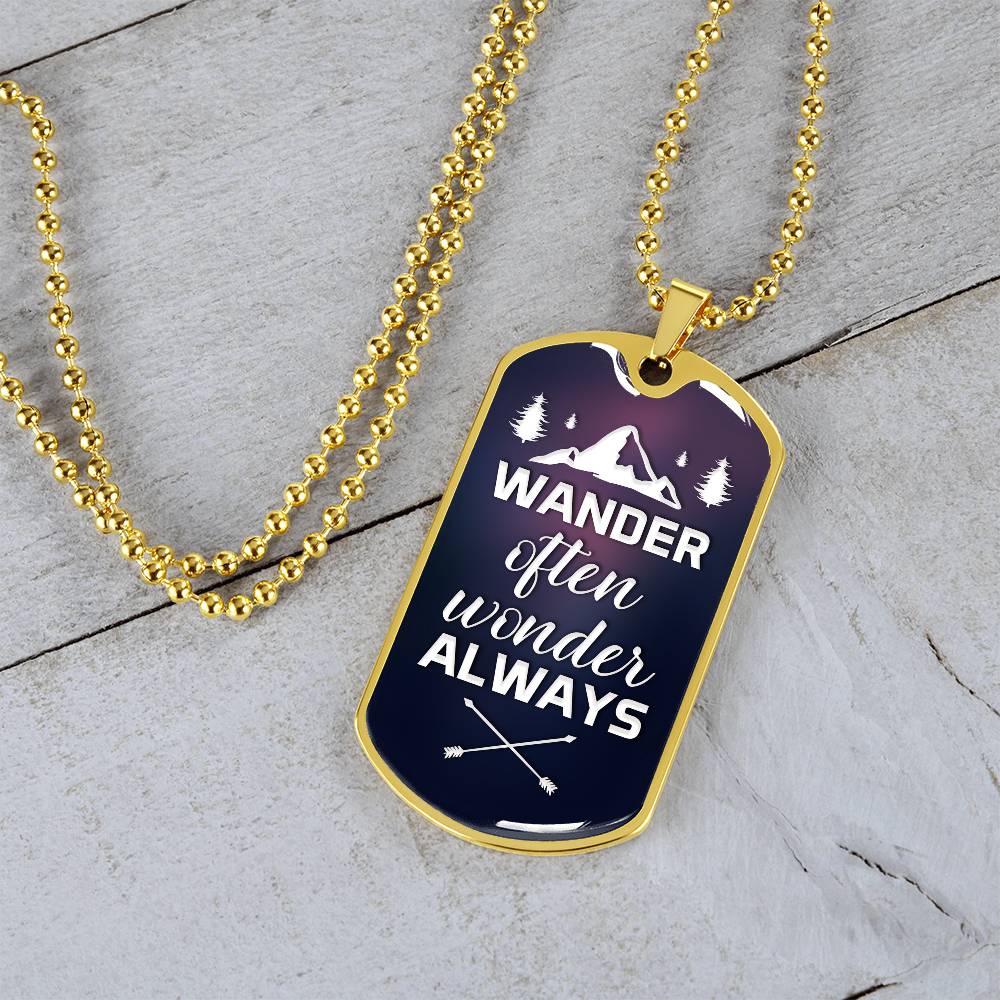 Wander Often, Wonder Always - Dog Tag Necklace 18K Gold Plated or Polished Stainless Steel