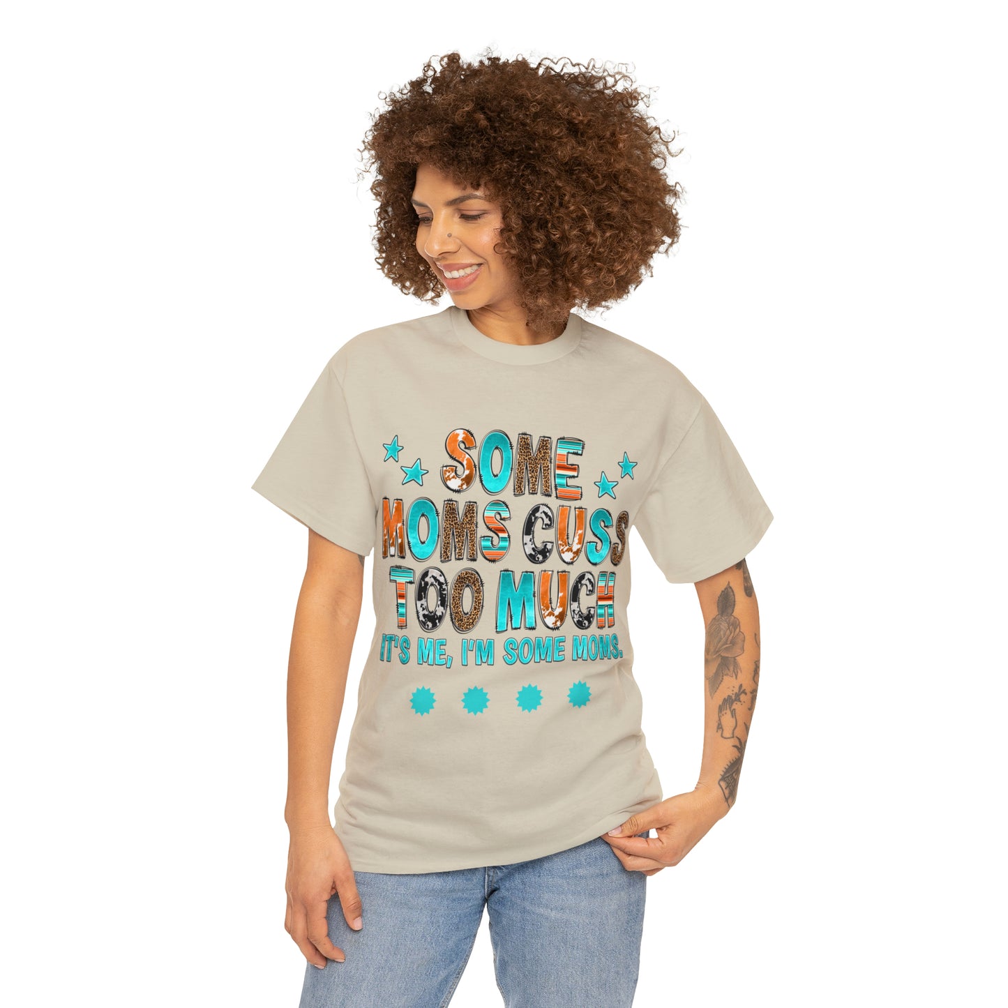 Some Moms Cuss Too Much It's Me I'm That Mom - Mother's Gift Colorful MII Designs Unisex Heavy Cotton Tee