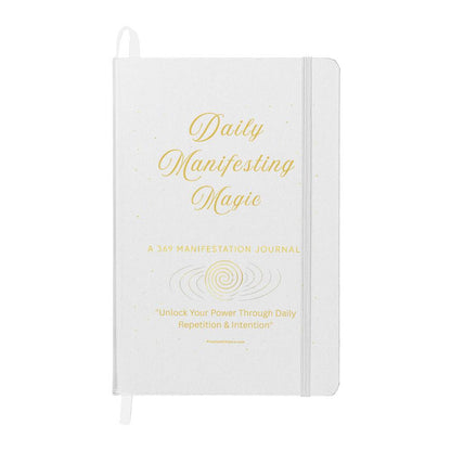 Daily Manifesting Magic: Unlock Your Power Through Daily Repetition & Intention - Ambassador Bound Journal
