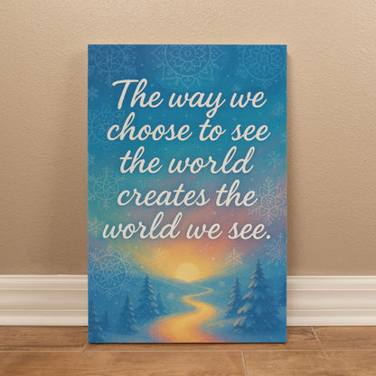 Chakra Snowlight - The Way We Choose To See The World 24" x 36" Gallery Wrapped Canvas Portrait Oriented