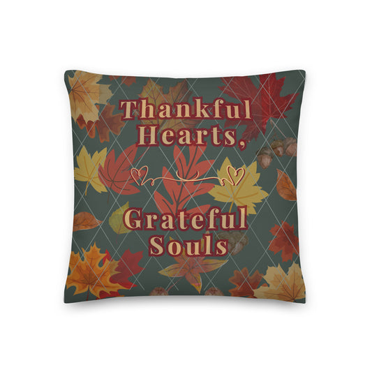 Thankful Hearts, Grateful Souls Autumn Fall Premium Throw Pillow in 2 Sizes