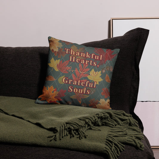 Thankful Hearts, Grateful Souls Autumn Fall Premium Throw Pillow in 2 Sizes