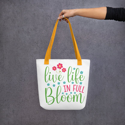Live Life in Full Bloom Colorful Positive Spring Summer