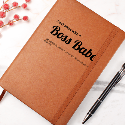 Don't Mess With a Boss Babe - She Means Business - Vegan Leather Graphic Journal