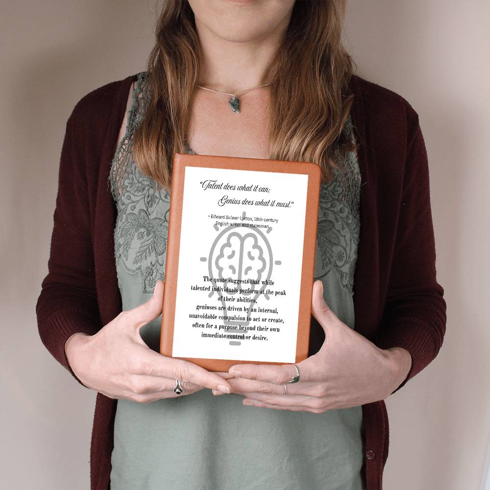 Talent does what it can; Genius does what it must.