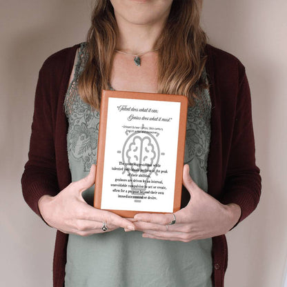 Talent does what it can; Genius does what it must.