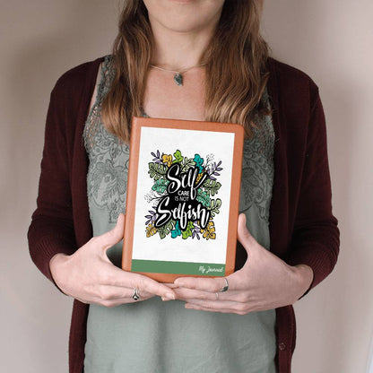 Self Care is Not Selfish Graphic Vegan Journal notebook