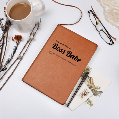 Don't Mess With a Boss Babe - She Means Business - Vegan Leather Graphic Journal