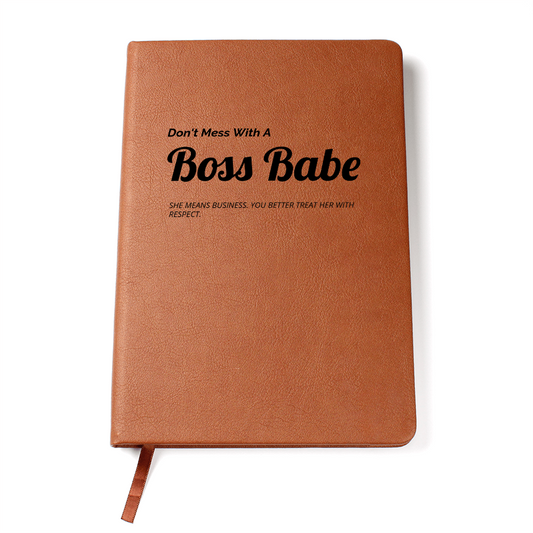 Don't Mess With a Boss Babe - She Means Business - Vegan Leather Graphic Journal