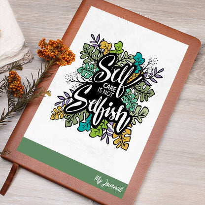 Self Care is Not Selfish Graphic Vegan Journal notebook