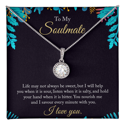 My Soulmate - I Savour Every Minute With You - Eternal Hope Necklace