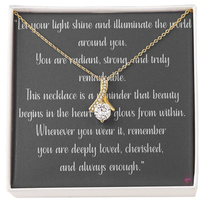 You Are Deeply Loved, Cherished, And Always Enough - Alluring Beauty Necklace in 2 color options