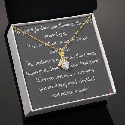 You Are Deeply Loved, Cherished, And Always Enough - Alluring Beauty Necklace in 2 color options
