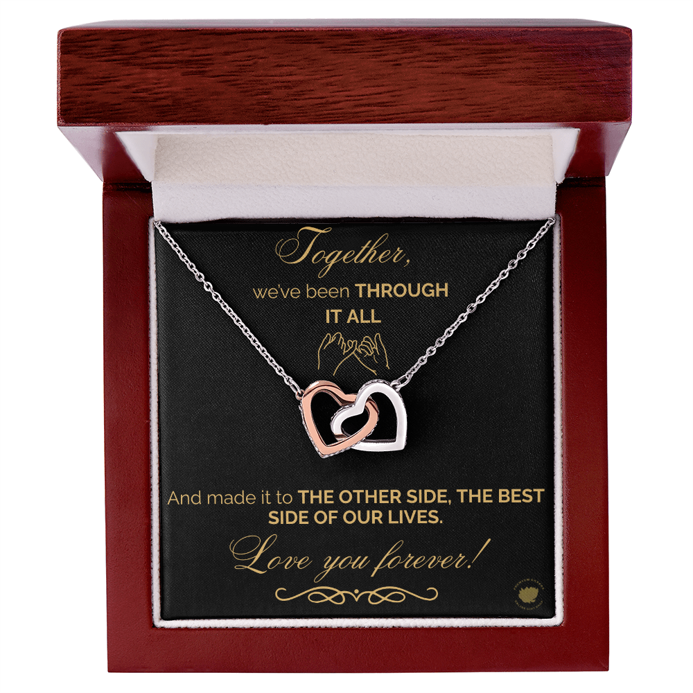 Together We've Been Through It All, And We Made it - Love You Forever Best Friend Interlocking Hearts Message Card Jewelry