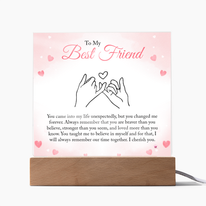 Best Friend Gift - You Changed Me Forever - Acrylic Square Plaque