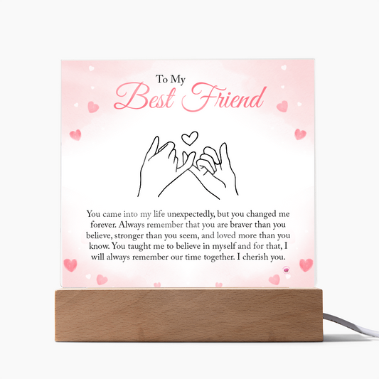 Best Friend Gift - You Changed Me Forever - Acrylic Square Plaque