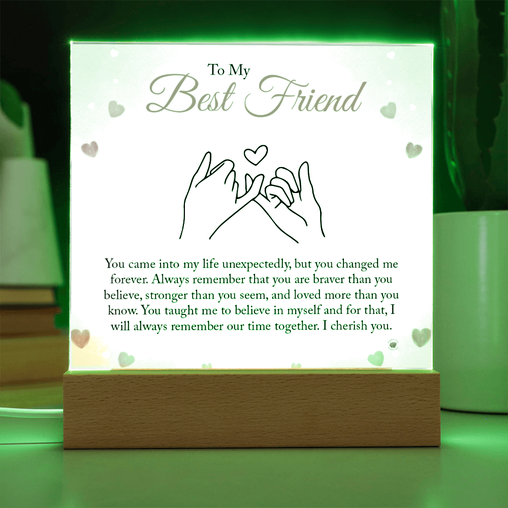 Best Friend Gift - You Changed Me Forever - Acrylic Square Plaque