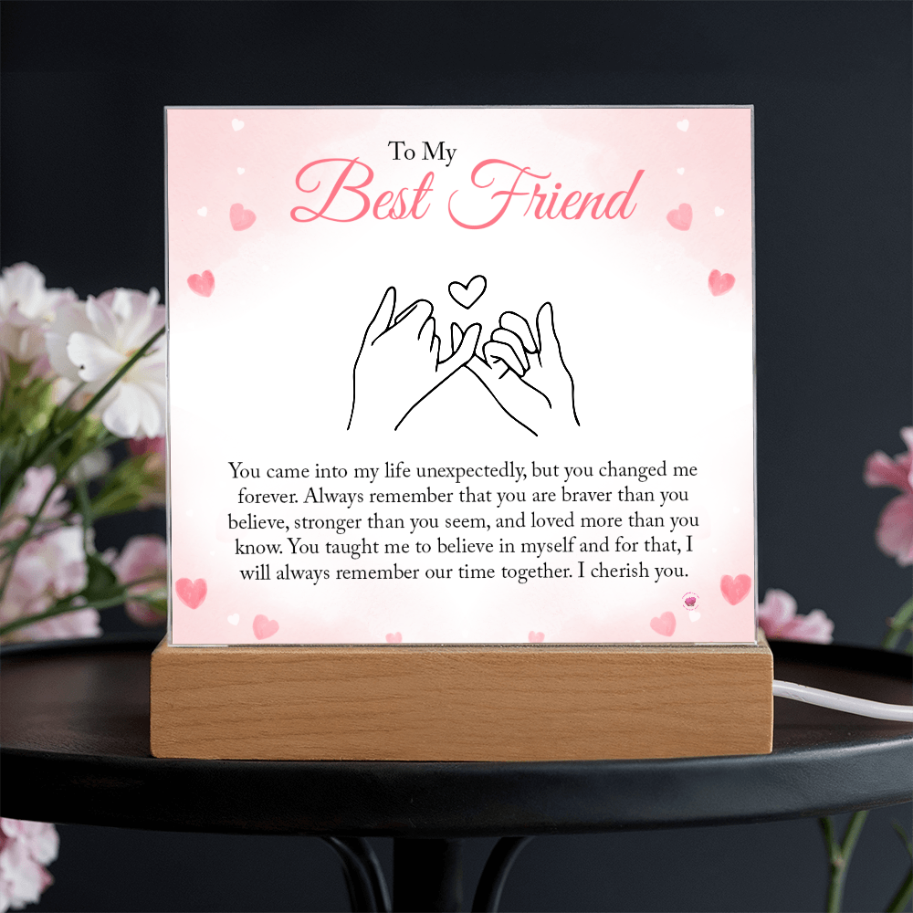 Best Friend Gift - You Changed Me Forever - Acrylic Square Plaque