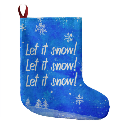Let it snow! Let it snow! Let it snow! - Giant Holiday Stocking