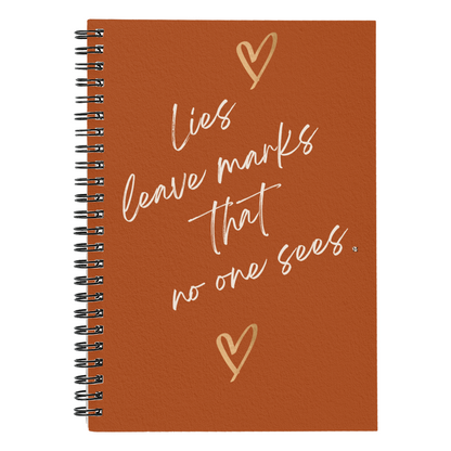 Lies Leave Marks That No One Sees. - Spiral Journal 120 pages Choose Ruled Line or Graph Paper Interior