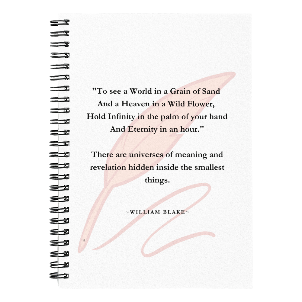 To See The World in a Grain of Sand William Blake  - Spiral Journal 120 pages Choose Ruled Line or Graph Paper Interior