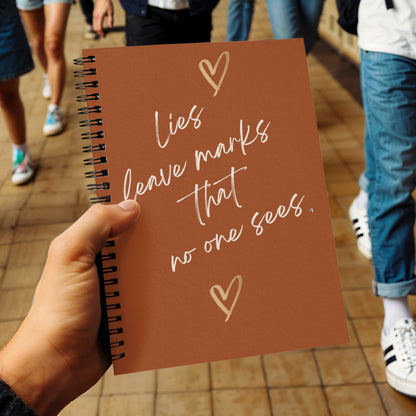 Lies Leave Marks That No One Sees. - Spiral Journal 120 pages Choose Ruled Line or Graph Paper Interior