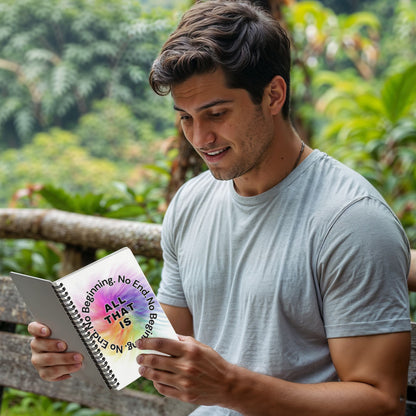 All That Is. No Beginning. No End. - Spiral Journal 120 pages Choose Ruled Line or Graph Paper Interior