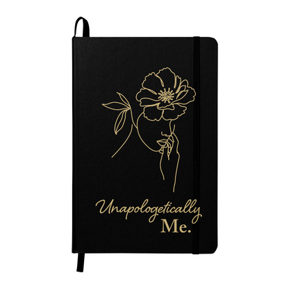 Unapologetically Me. - Ambassor UltraHyde Hardcover Journal