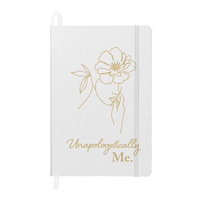 Unapologetically Me. - Ambassor UltraHyde Hardcover Journal