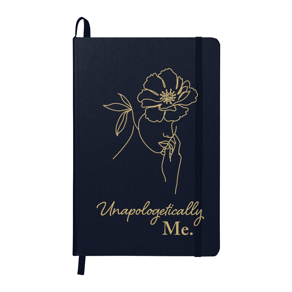 Unapologetically Me. - Ambassor UltraHyde Hardcover Journal