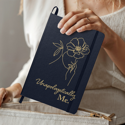 Unapologetically Me. - Ambassor UltraHyde Hardcover Journal