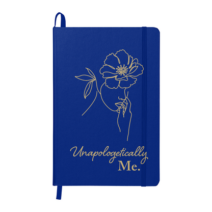 Unapologetically Me. - Ambassor UltraHyde Hardcover Journal