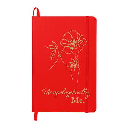 Unapologetically Me. - Ambassor UltraHyde Hardcover Journal