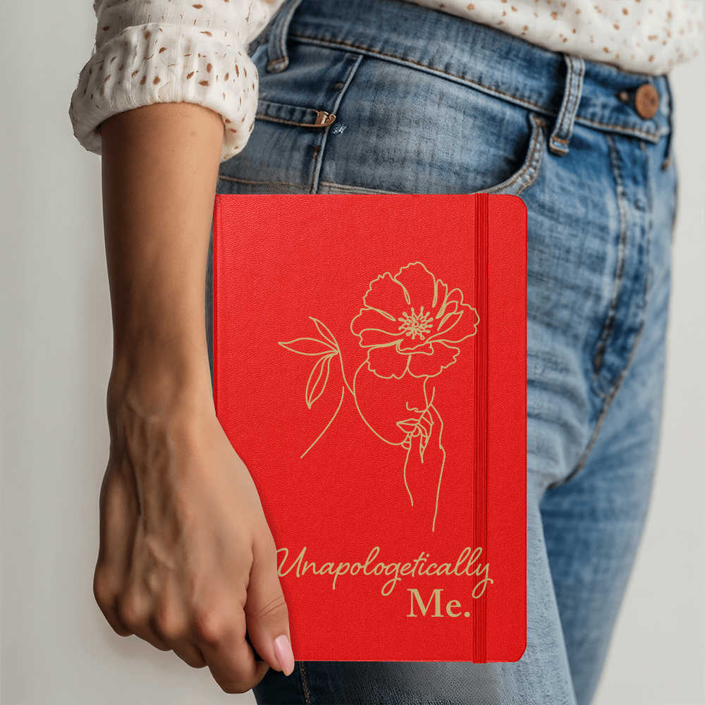 Unapologetically Me. - Ambassor UltraHyde Hardcover Journal