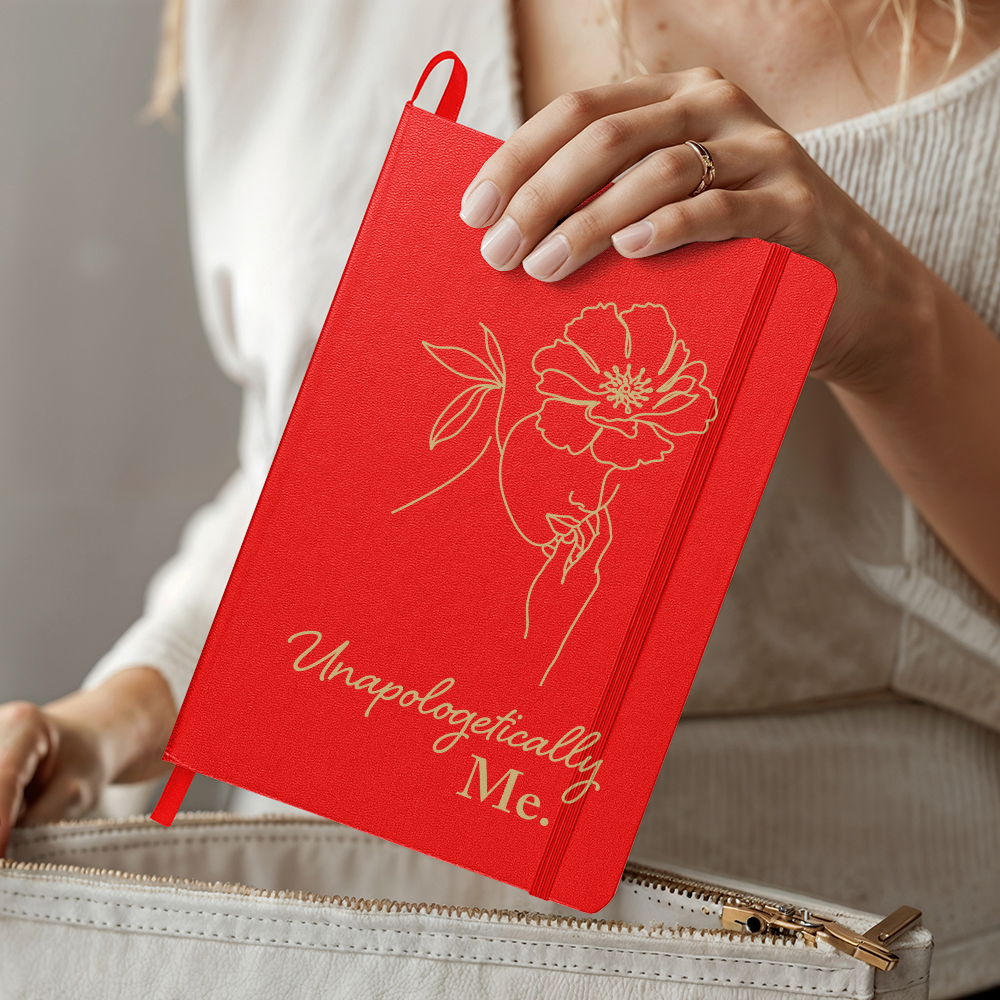 Unapologetically Me. - Ambassor UltraHyde Hardcover Journal