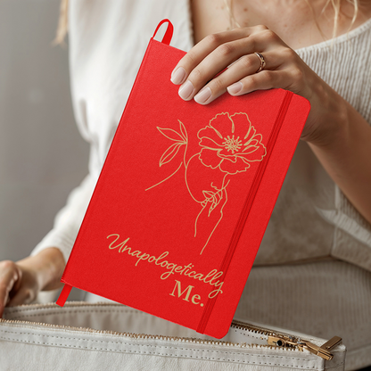 Unapologetically Me. - Ambassor UltraHyde Hardcover Journal