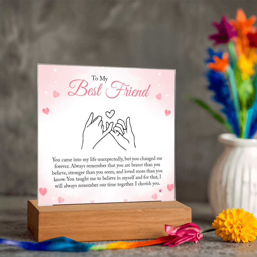 Best Friend Gift - You Changed Me Forever - Acrylic Square Plaque